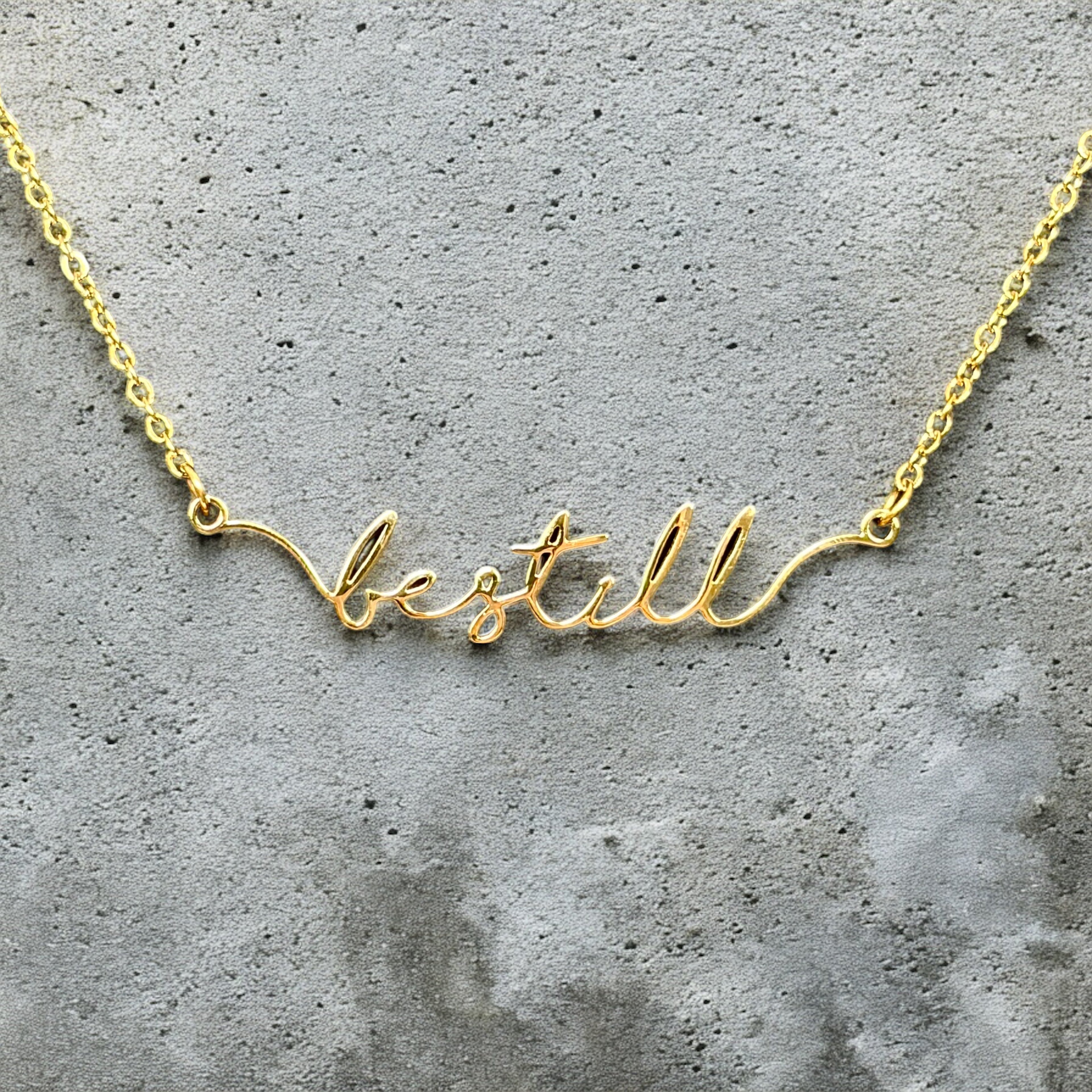 Waterproof "Be Still" Script Necklace